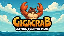 Kup Gigacrab: Getting Over The Meme na PC