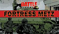 Battle Academy - Fortress Metz für PC kaufen