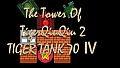 The Tower Of TigerQiuQiu 2 - Tiger Tank 70 Ⅳ