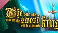 The one who pulls out the sword will be crowned king Soundtrack