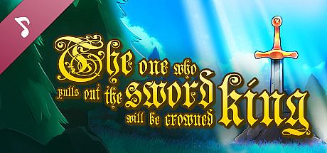 The one who pulls out the sword will be crowned king Soundtrack DLC