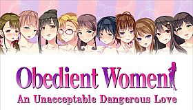 Obedient Women - An Unacceptable Dangerous Love
