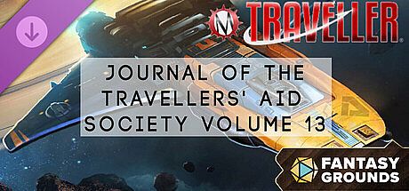 Fantasy Grounds - Traveller - Journal of the Travellers' Aid Society Volume 13 DLC