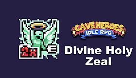Cave Heroes - Divine Holy Zeal