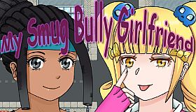 My Smug Bully Girlfriend