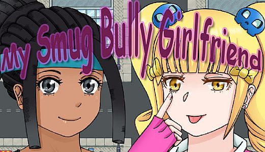 My Smug Bully Girlfriend