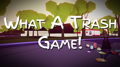 What A Trash Game! Game