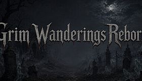 Grim Wanderings Reborn