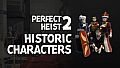 Perfect Heist 2 - Historic Characters DLC