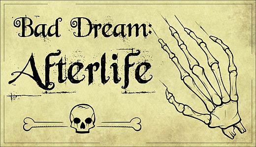 Bad Dream: Afterlife