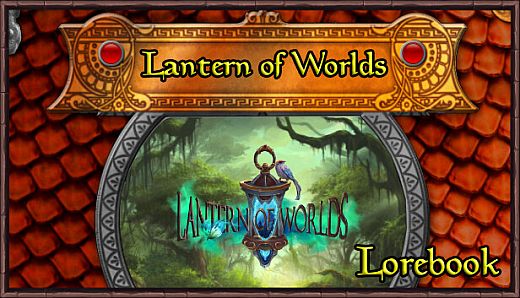 Lantern of Worlds - Lorebook