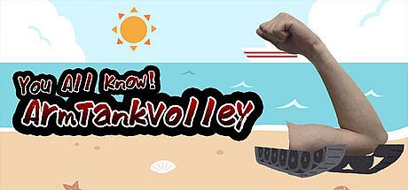 You All Know! Arm Tank Volley