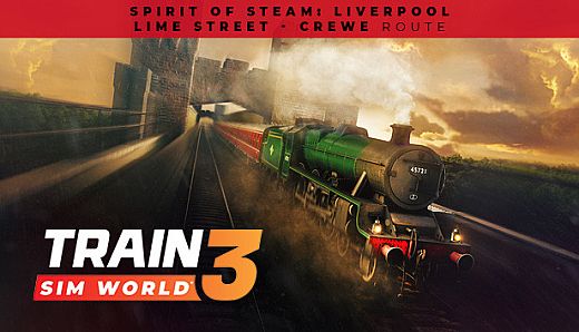 Train Sim World 3: Spirit of Steam: Liverpool Lime Street - Crewe Route Add-On