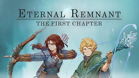 Eternal Remnant: The First Chapter Game