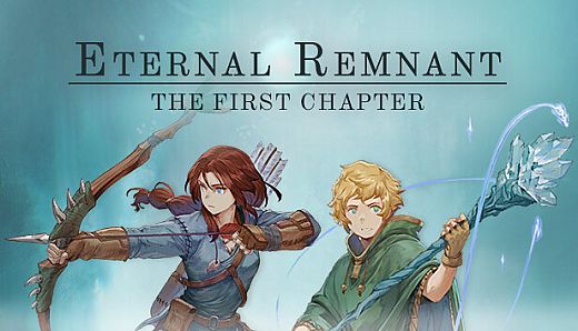 Eternal Remnant: The First Chapter