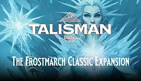 Talisman: Digital 5th Edition - The Frostmarch Classic