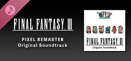 FINAL FANTASY III PIXEL REMASTER Original Soundtrack DLC