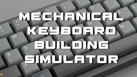 Mechanical Keyboard Building Simulator Game