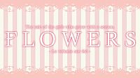 Flowers -Le volume sur ete-
