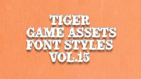 TIGER GAME ASSETS FONT STYLES VOL.15 DLC