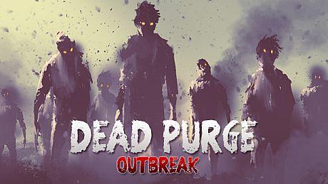 Dead Purge: Outbreak Game