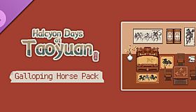 Halcyon Days at Taoyuan - Galloping Horse Pack