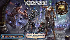 Fantasy Grounds - Starfinder RPG - Attack of the Swarm AP 2: The Last Refuge (SFRPG)