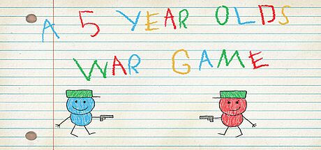 A 5 Year Old's War Game