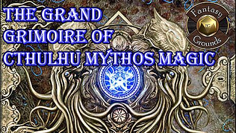 Fantasy Grounds - The Grand Grimoire of Cthulhu Mythos Magic (CoC7E) DLC