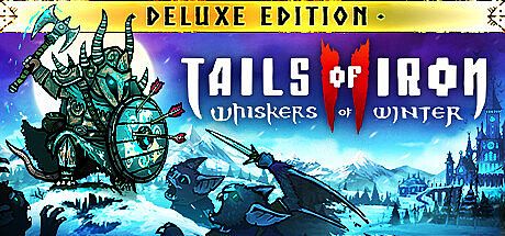 Tails of Iron 2: Whiskers of Winter - Deluxe Edition