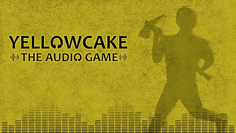 Yellowcake - The Audio Game Game