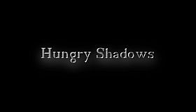 Hungry Shadows