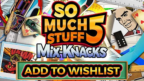 So Much Stuff 5: Mix-Knacks Game