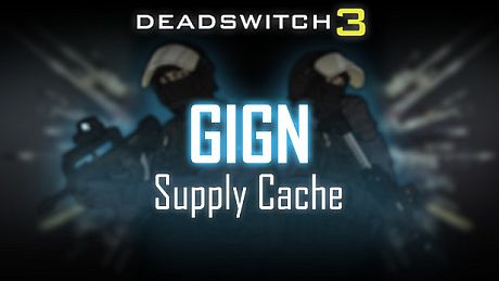 Deadswitch 3: GIGN Supply Cache DLC