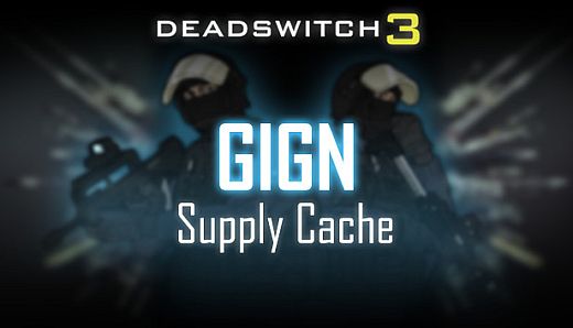 Deadswitch 3: GIGN Supply Cache