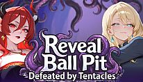 Kup Reveal Ball Pit: Defeated by Tentacles na PC