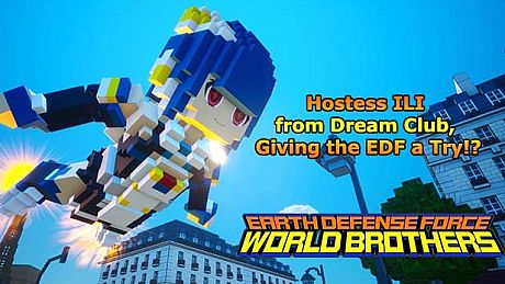 EARTH DEFENSE FORCE: WORLD BROTHERS - Hostess ILI from Dream Club, Giving the EDF a Try!? DLC
