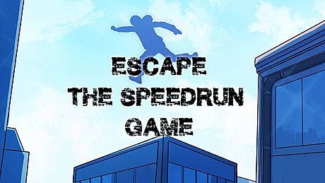 Escape - The Speedrun Game Game
