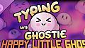 Typing With Ghostie - A Happy Little Ghost