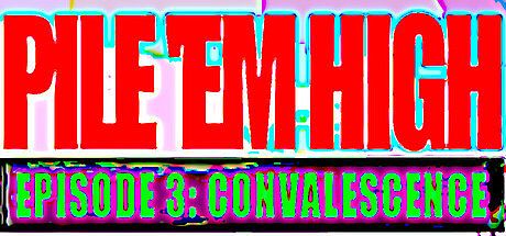 Pile 'Em High Episode 3: Convalescence Game