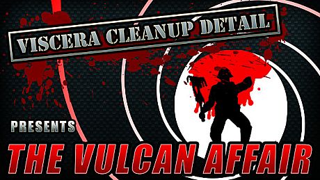 Viscera Cleanup Detail - The Vulcan Affair DLC