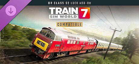 Train Sim World 7: BR Class 52 'Western' Loco Add-On