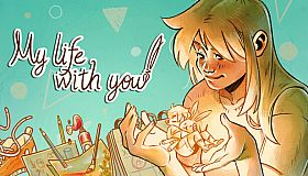 My life with you