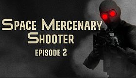 Space Mercenary Shooter : Episode 2