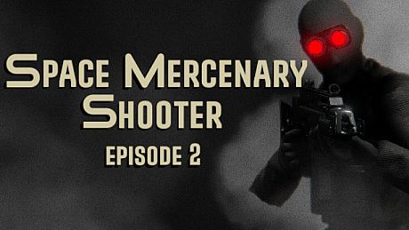 Space Mercenary Shooter : Episode 2 Game