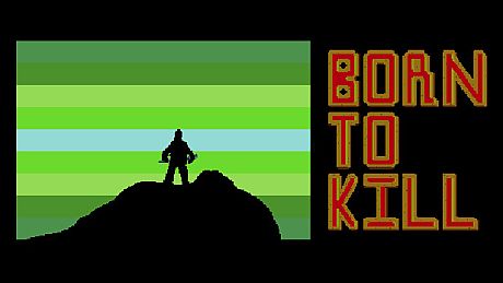Born to Kill Game