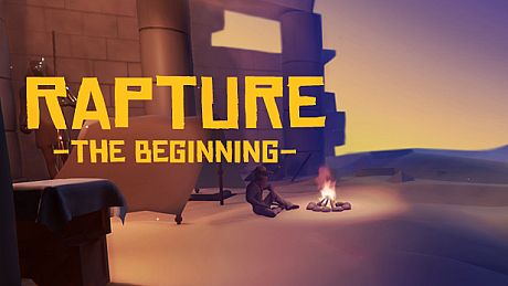 Rapture - The Beginning