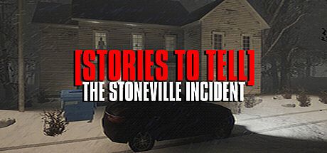 [Stories to Tell] The Stoneville Incident Game