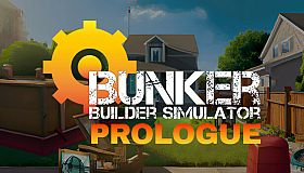 Bunker Builder Simulator: Prologue