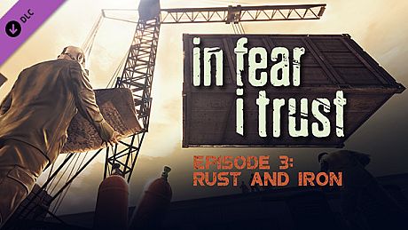 In Fear I Trust - Episode 3 DLC